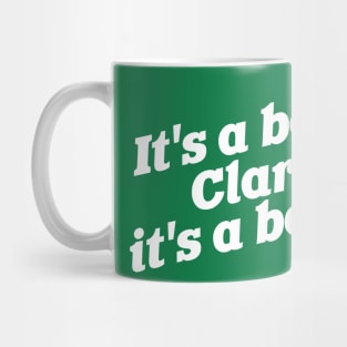 It's a Beaut, Clark! Mug